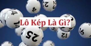 Kinh nghiệm bắt lô kép – Top 5 bí kíp chuẩn cho lô thủ thắng lớn