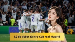 Vsbet tài trợ CLB real Madrid – Thương vụ có 1 không 2