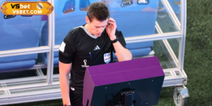 VAR là gì? Tất tần tật về công nghệ Trợ lý Trọng tài Video (VAR)
