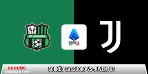 Soi kèo Sassuolo vs Juventus, 2h45 ngày 07/01 – Serie A