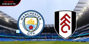 Soi kèo Man City vs Fulham, 2h30 ngày 12/02 – Ngoại hạng Anh